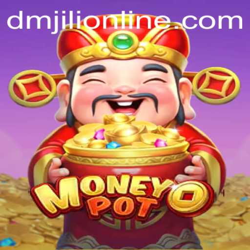 Exploring the Features and Dynamics of MoneyPot: A Deep Dive into DMJILI Online