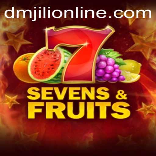 SevensFruits: Unlocking the Fun and Strategy of DMJILI Online